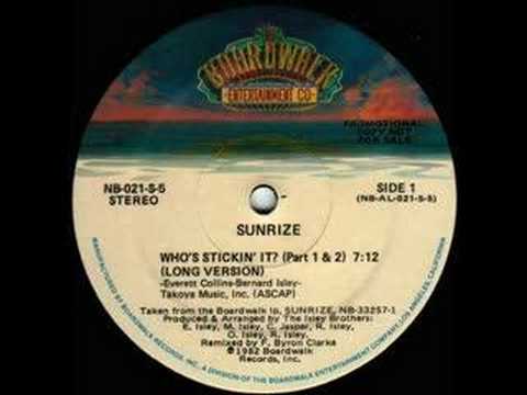Sunrize - Who's Stickin' It? (Part 1 & 2) (Long Version)