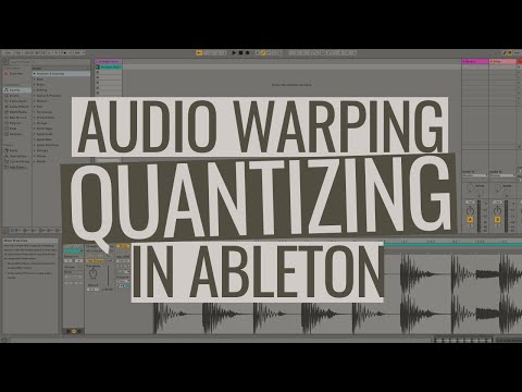 Audio Warping: Quantizing Audio in Ableton