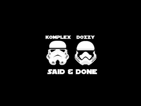 Dozzy & Komplex | Said & Done Remix
