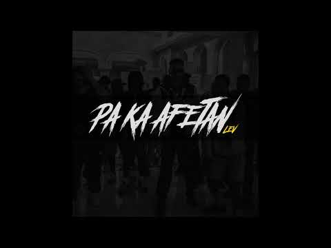 LEV - Pa ka afetan (prod. Penacho)
