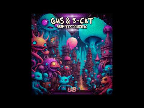 GMS, Z-Cat - Keep It Psychedelic