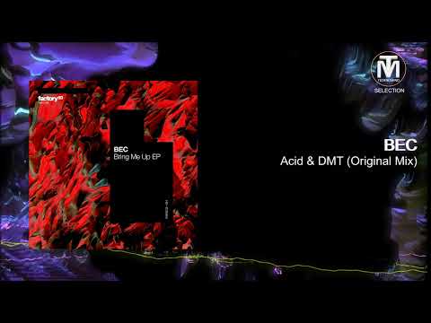 BEC - Acid & DMT (Original Mix) [Factory 93 Records]