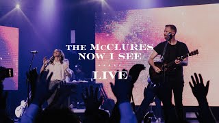 Now I See - The McClures | Live from Worship U 2019