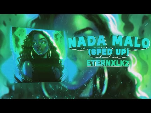Eternxlkz - Nada Malo (Sped Up)