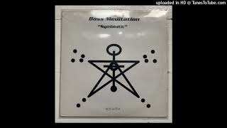 Bass Meditation - Symbiotic (Acid Interphase Mix) (Full Length)