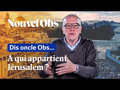 Israël-Palestine : à qui appartient Jérusalem ?