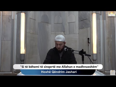 (( 17 )) Si të bëhemi të sinqertë me Allahun e madhnueshëm | Hoxhë Qëndrim Jashari