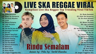 Download lagu Fida AP X David Chandra - Rindu Semalam (Semalam kutahan kutahan semalam) - Full Album Ska Reggae mp3