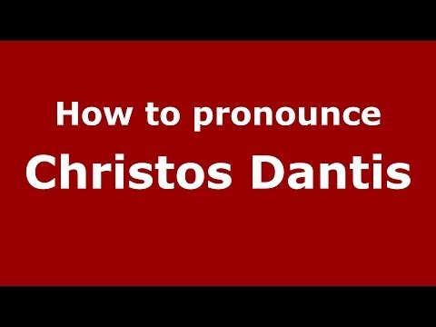 How to Pronounce Christos Dantis - PronounceNames.com