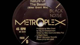 Black Noise - Nature Of The Beast (Mike Grant Mix)