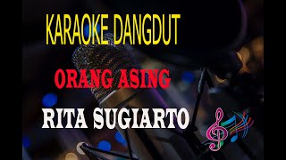 Download lagu Karaoke Orang Asing Nada Wanita - Rita Sugiarto (Karaoke Dangdut Tanpa Vocal) mp3