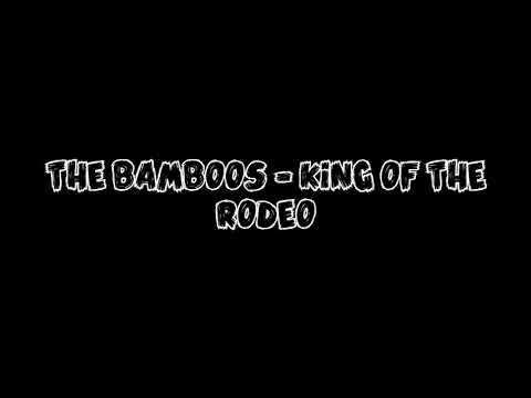 The Bamboos - King Of The Rodeo