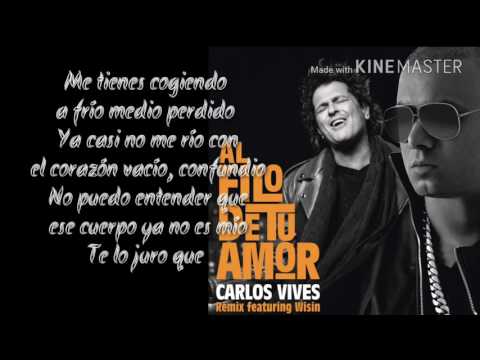Carlos Vives Ft Wisin - Al Filo de Tu Amor (Remix) | Letra/Lyrics