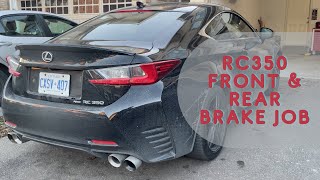 2015 + Lexus RC350 Front & Rear Brake Job and Rotor Replacement