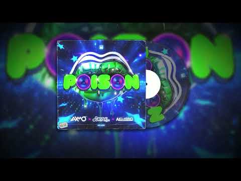 AXMO x Groove Coverage x Aki Hiro - Poison