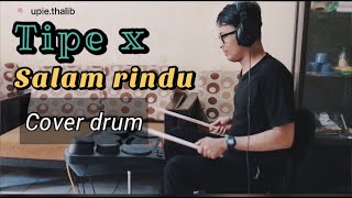 Download lagu Drum cover TIPE X ( Salam rindu ) mp3