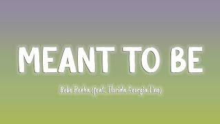 Meant to Be | Bebe Rexha feat.  Florida Georgia Line [Lyrics/Vietsub]