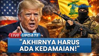 Trump Harap Hizbullah Bertindak dengan Benar selama Periode Gencatan Senjata 10 Hari: Harus Damai!