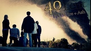 "40" - Episode 12: Fire + Ash