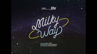 빅스 (VIXX) -  Milky Way  [AUDIO]