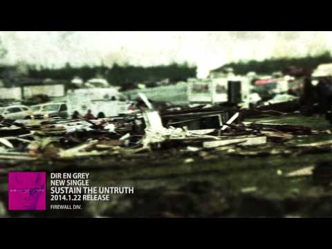 DIR EN GREY - SUSTAIN THE UNTRUTH (Promotion Edit Ver.) (CLIP)