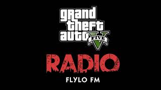 Grand Theft Auto 5 - FlyLo FM