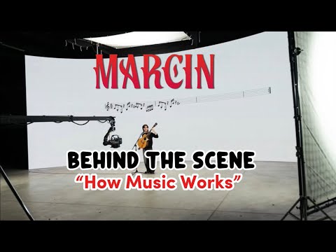 Marcin : Behind The Scene “How Music Works”