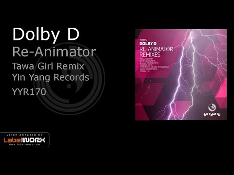 Dolby D - Re-Animator (Tawa Girl Remix)