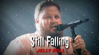 Jelly Roll (Songs)Still Falling