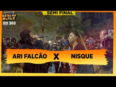 Ari Falcão x Nisque | Semi-final | Batalha da Matrix [365]