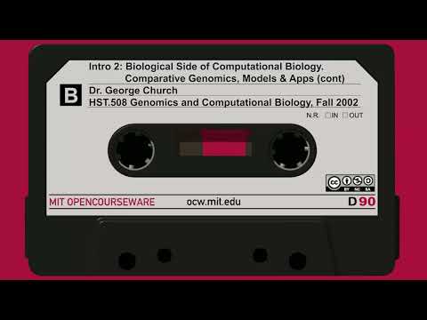 2B. Intro 2: Biological Side of Computational Biology. Comparative Genomics, Models & A...