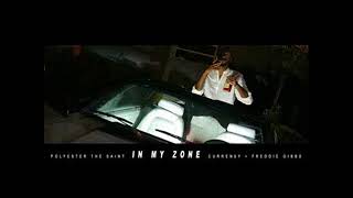 Polyester the Saint - In My Zone (feat. Curren$y &amp; Freddie Gibbs) [2018]