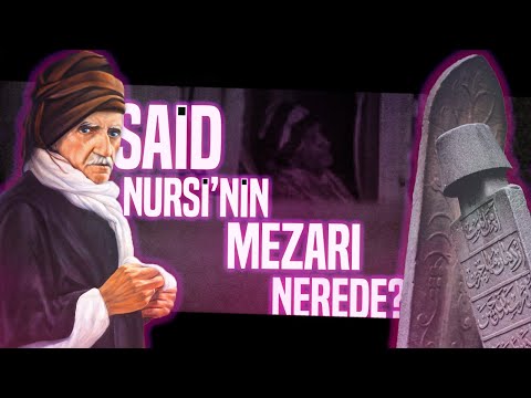 Said Nursi'nin Vefat Anı (Said Nursi Kimdir?) | Said Şaşmaz