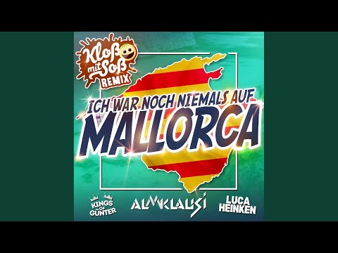 Ich war noch niemals auf Mallorca (Kloß mit Soß Remix)