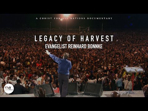 Legacy of Harvest | Evangelist Reinhard Bonnke