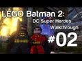 Lego Batman 2 - Walkthrough Gameplay Part 2 ...