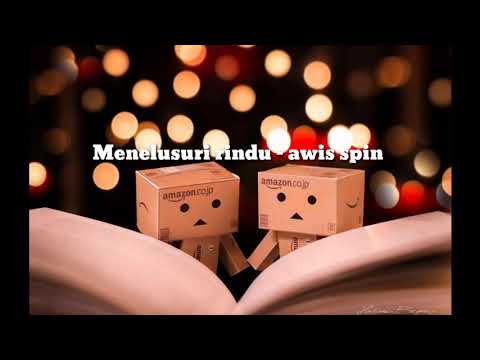 Awis spin - menelusuri rindu lirik