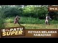 Ramadhan Melawan Reyhan Sepatu Super Eps 22 Part 2