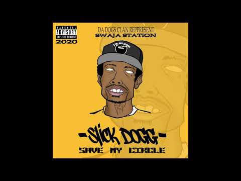 SLICK DOGG - SAVE MY CIRCLE