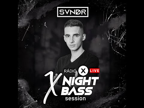 SVNDR LIVE @ Radio X Hungary - X Night Bass Session