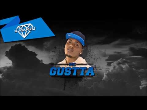 MC Gustta ● Corote Pra Elas ● Dj Gugu ● Lançamento 2017