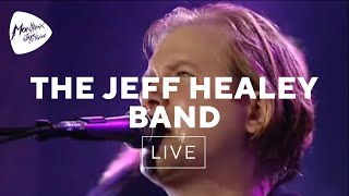 The Jeff Healey Band - Stuck In The Middle (Live At Montreux 1999)