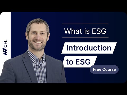 ESG Fundamentals Sustainable Finance Investing Part 5 CFI Course