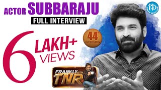 Actor Subbaraju Exclusive Interview