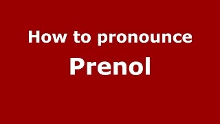 How to pronounce Prenol