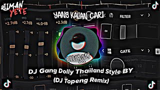 Download lagu DJ Gang Dolly Thailand Style Viral Tiktok Terbaru 2022 !!! Yang Kalian Cari !!! mp3