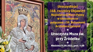 148. rocznica Objawień Matki Bożej w Gietrzwałdzie - Uroczysta Msza św. przy Źródełku