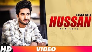 Hussan (Full Video) | Jassi Gill | Latest Punjabi Song 2018 | Speed Records 2.O