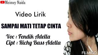 Download lagu 'SAMPAI MATI TETAP CINTA'Video Lirik OM.Adella Voc : Fendik Adella mp3