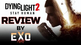 Dying Light 2 Stay Human Review by ExoFury Gaming